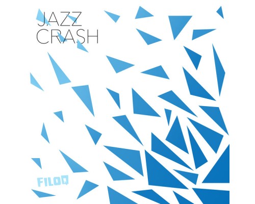 FiloQ - Jazz Crash