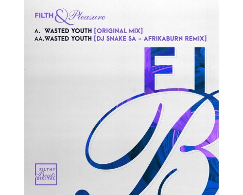 Filth & Pleasure - Wasted Youth EP