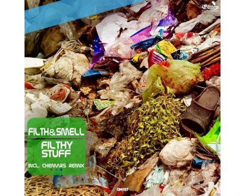 Filth & Smell - Filthy Stuff