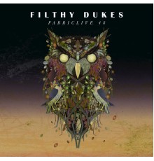 Filthy Dukes - FABRICLIVE48: Filthy Dukes