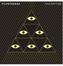 Filthy Dukes - This Rhythm