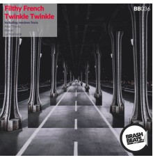 Filthy French - Twinkle Twinkle