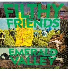 Filthy Friends - Emerald Valley