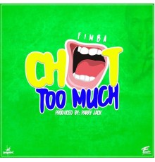Fimba, Parry Jack - Chat Too Much