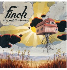 Finch - Say Hello To Sunshine