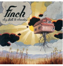 Finch - Say Hello To Sunshine