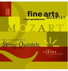 Fine Arts Quartet & Yuri Gandelsman - The Lyrinx Recordings (2001): Mozart: The Complete String Quintets