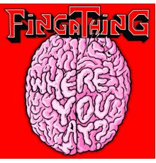 Fingathing - Where You At?