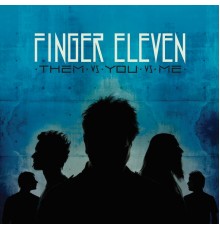 Finger Eleven - Them Vs. You Vs. Me (Deluxe Edition)