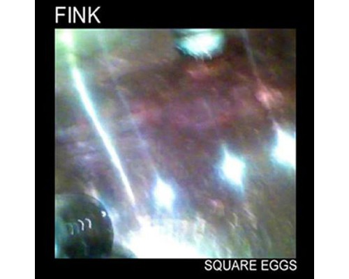 Fink - Square Eggs