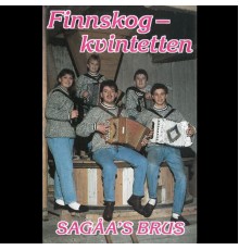 Finnskogkvintetten - Sagåa`s brus