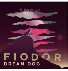 Fiodor Dream Dog - Sunnight