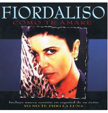 Fiordaliso - Como Te Amare