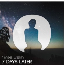 Firas Salih - 7 Days Later