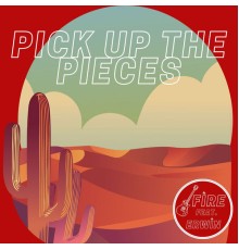 Fire - Pick up the Pieces