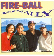 Fire Ball - Finally