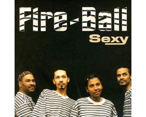 Fire Ball - Sexy