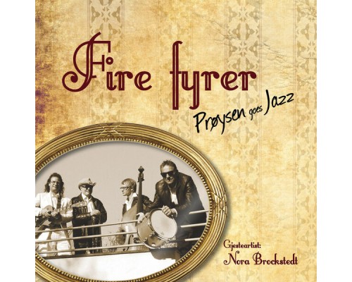 Fire Fyrer - Prøysen Goes Jazz