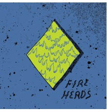 Fire Heads - Fire Heads