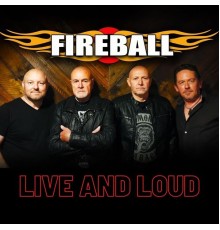 Fireball - Live and Loud