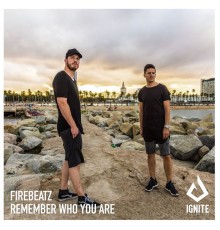 Firebeatz - Remember Who You Are