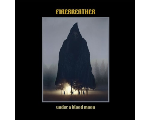 Firebreather - Under A Blood Moon