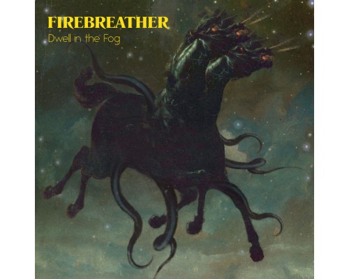 Firebreather - Dwell in the Fog