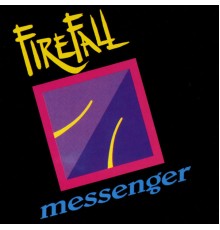 Firefall - Messenger