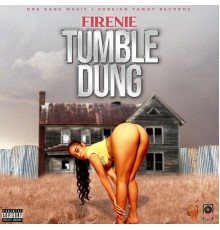 Firenie - Tumble Dung