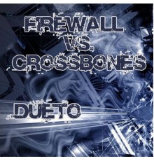 Firewall and Crossbones - Dueto