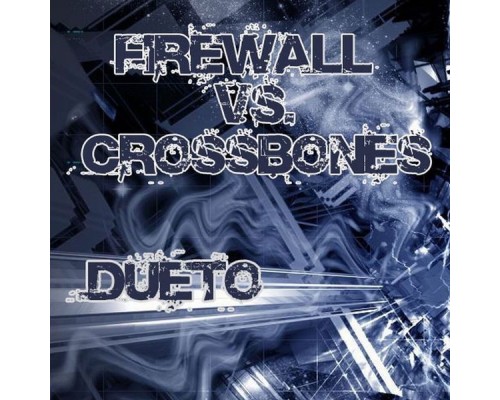 Firewall and Crossbones - Dueto