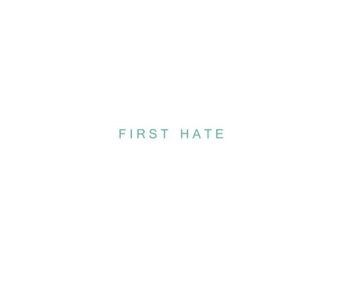 First Hate - First Hate