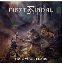 First Signal - Face Your Fears