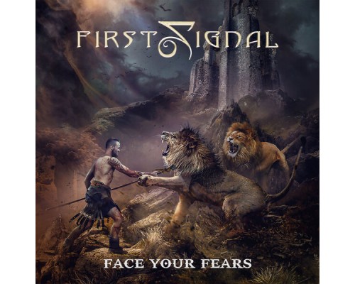 First Signal - Face Your Fears