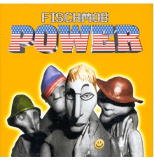 Fischmob - Power