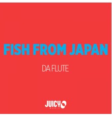 Fish From Japan - Da Flute