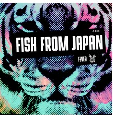 Fish From Japan - Fever
