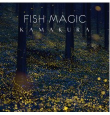 Fish Magic - Kamakura