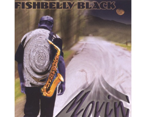 Fishbelly Black - Movin'