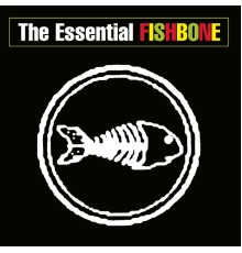 Fishbone - The Essential Fishbone