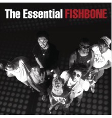 Fishbone - The Essential Fishbone