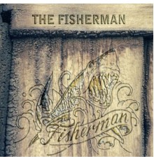 Fisherman - The Fisherman