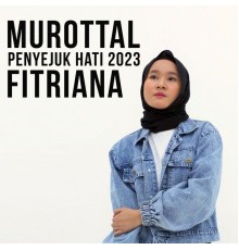 Fitriana - Murotal Penyejuk Hati 2023