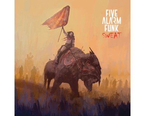 Five Alarm Funk - Sweat