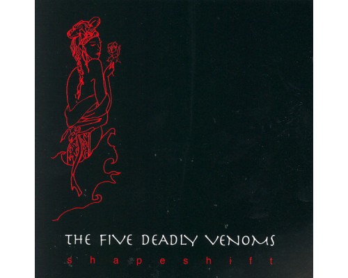 Five Deadly Venoms - Shapeshift