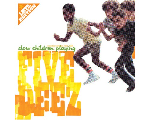 Five Deez - Slow Children Playing