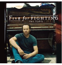 Five For Fighting - Two Lights