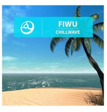 Fiwu - ChillWave