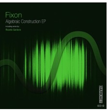 Fixon - Algebraic Construction Ep