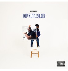 Fizzler - Daddy's Little Soldier